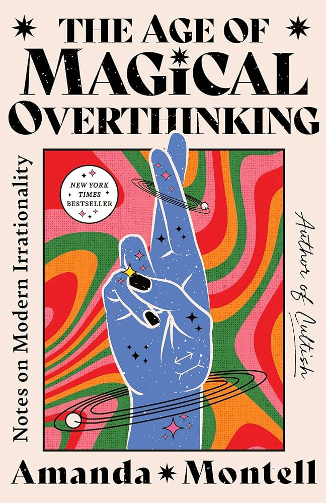 The age of Magical Overthinking by Amanda Montell a- Best Books to Read in Your 20s for Females