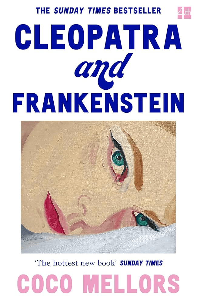 Cleopatra and Frakenstein by Coco Mellors - Best Books to Read in Your 20s for Females