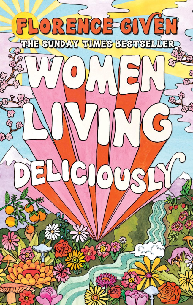 Women Living Deliciously by Florence Given - Best Books to Read in Your 20s for Females
