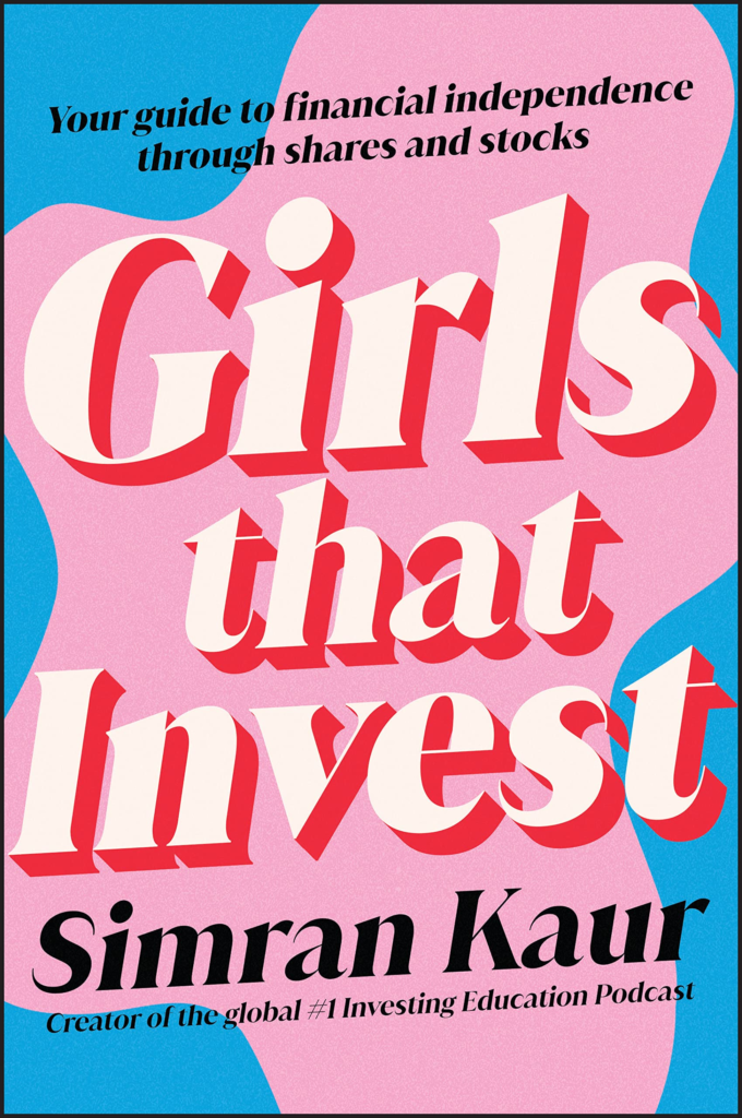 Girls that Invest by Simran Kaur a Finance Best Books to Read in Your 20s for Females