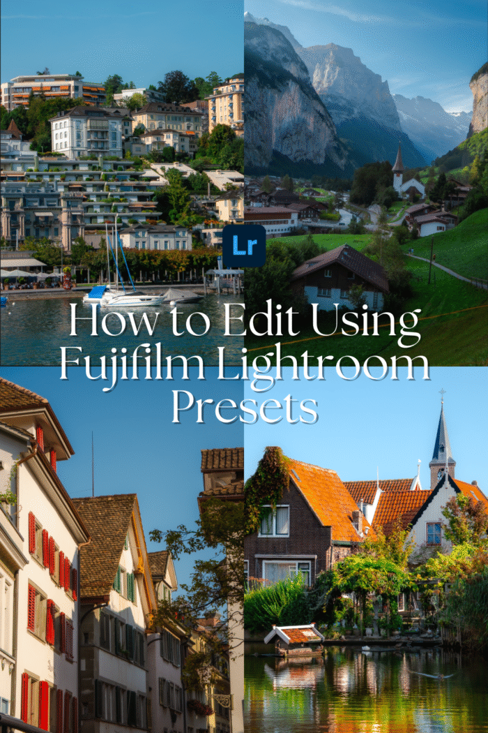 How to Edit Like a Pro Using Fujifilm Lightroom Presets