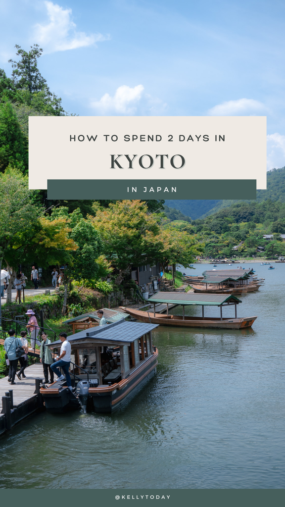  The Ultimate 2 Day Kyoto Itinerary 